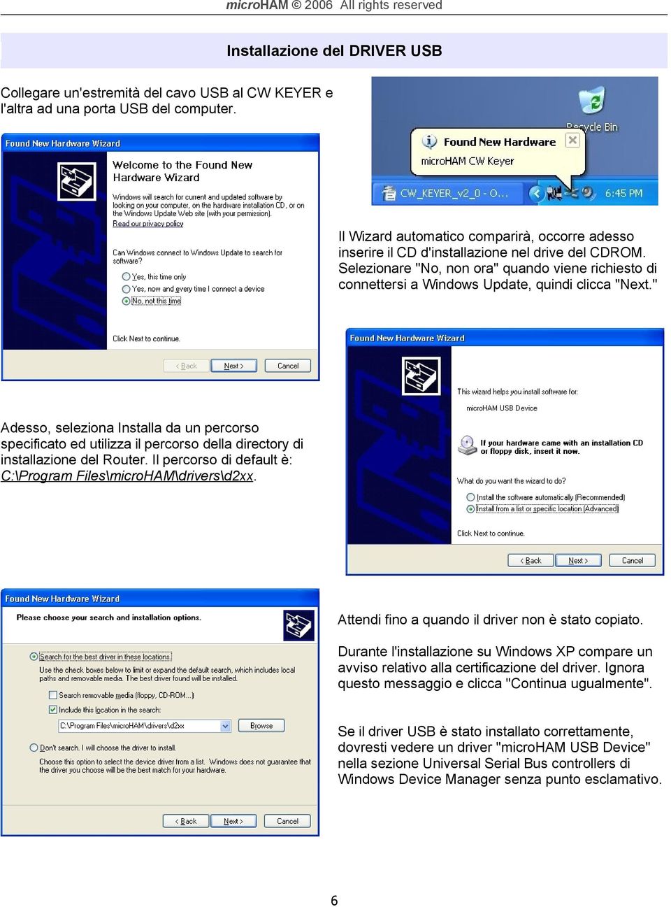 Selezionare "No, non ora" quando viene richiesto di connettersi a Windows Update, quindi clicca "Next.