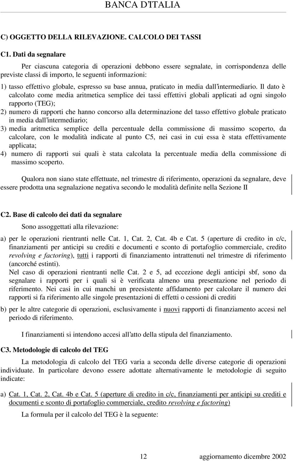 base annua, praticato in media dall intermediario.