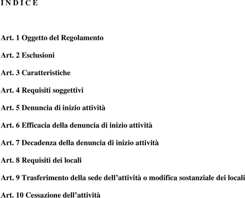 6 Efficacia della denuncia di inizio attività Art.