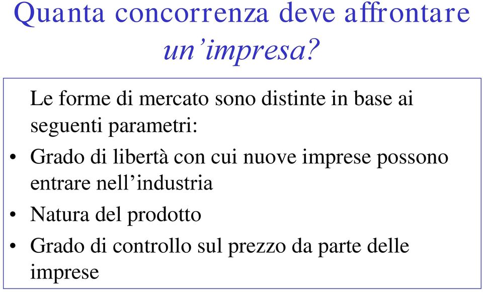 parametri: Grado di libertà con cui nuove imprese possono