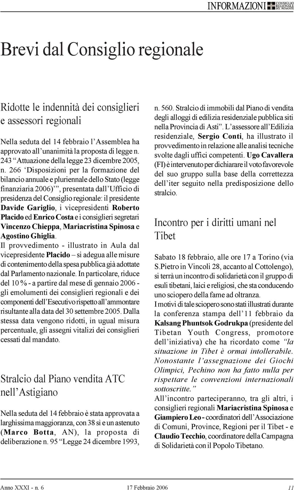 266 Disposizioni per la formazione del bilancio annuale e pluriennale dello Stato (legge finanziaria 2006), presentata dall Ufficio di presidenza del Consiglio regionale: il presidente Davide