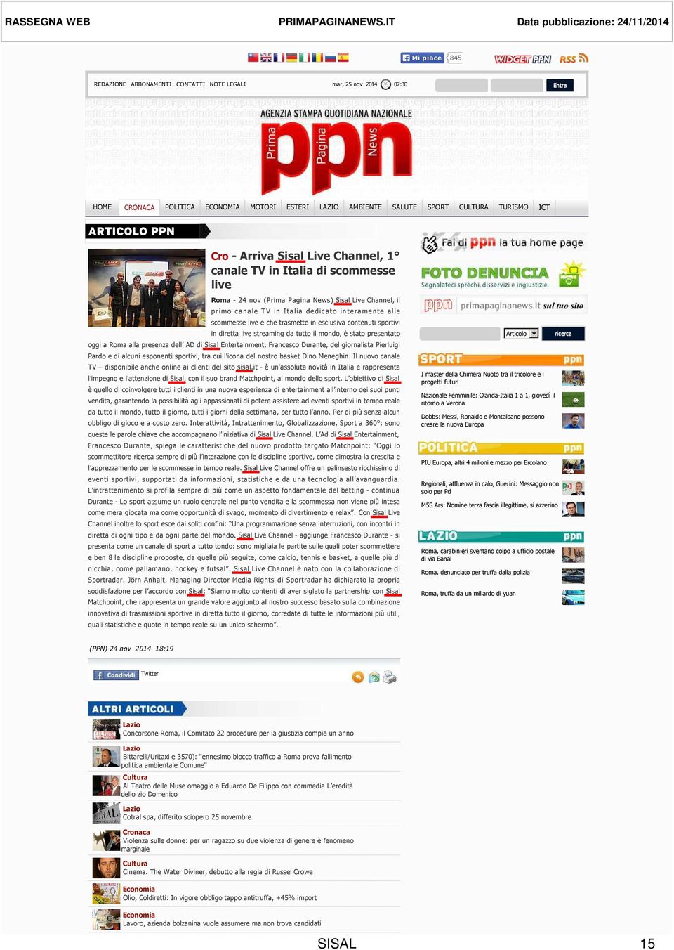 AMBIENTE SALUTE SPORT CULTURA TURISMO ICT ARTICOLO PPN Cro - Arriva Sisal Live Channel, 1 canale TV in Italia di scommesse live Roma - 24 nov (Prima Pagina News) Sisal Live Channel, il primo canale