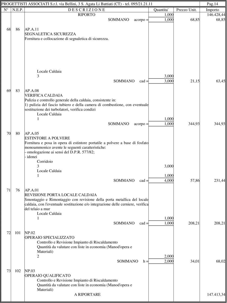 O cad = 3,000 21,15 63,45 69 83 AP