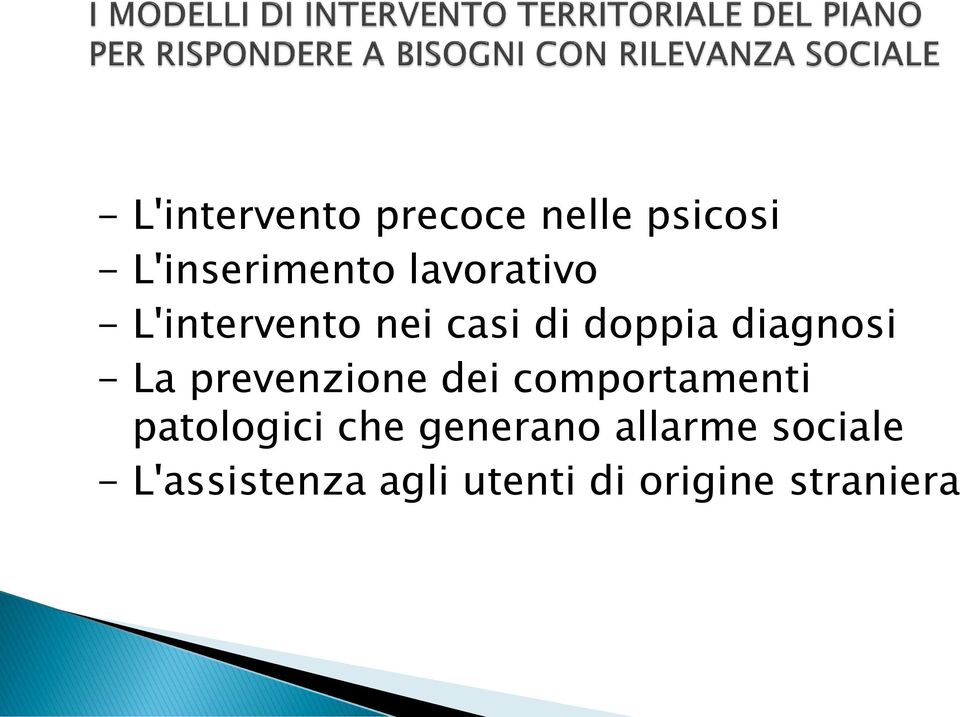 La prevenzione dei comportamenti patologici che generano