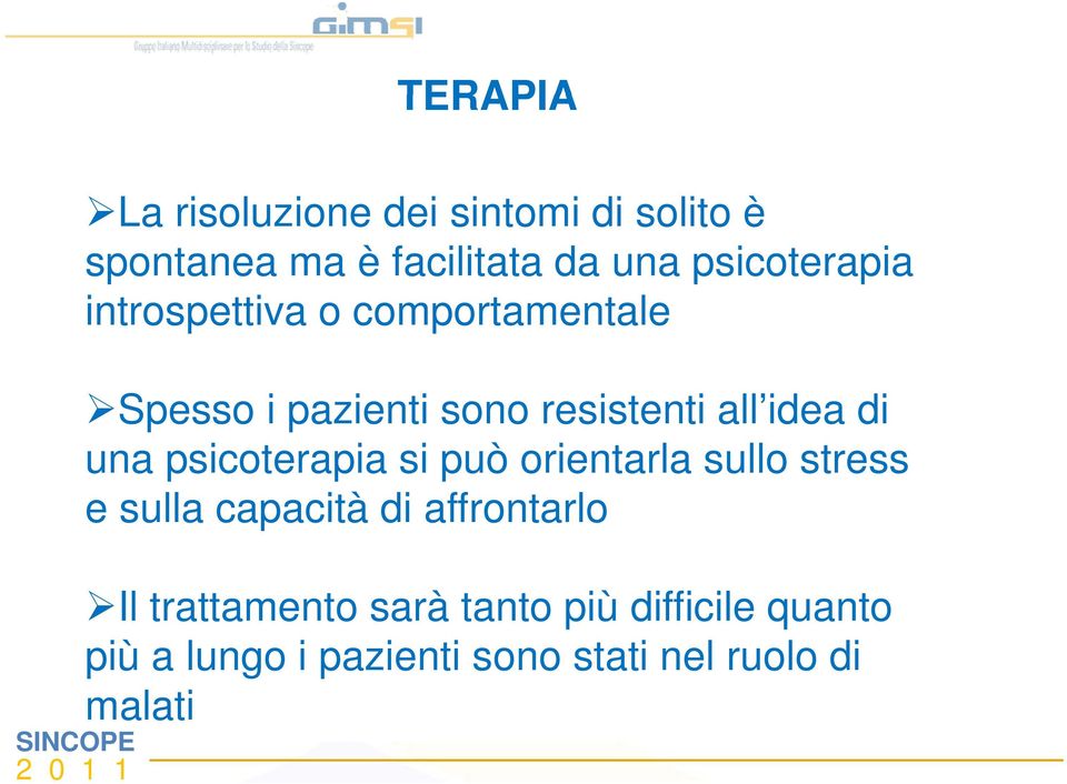 di una psicoterapia si può orientarla sullo stress e sulla capacità di affrontarlo Il