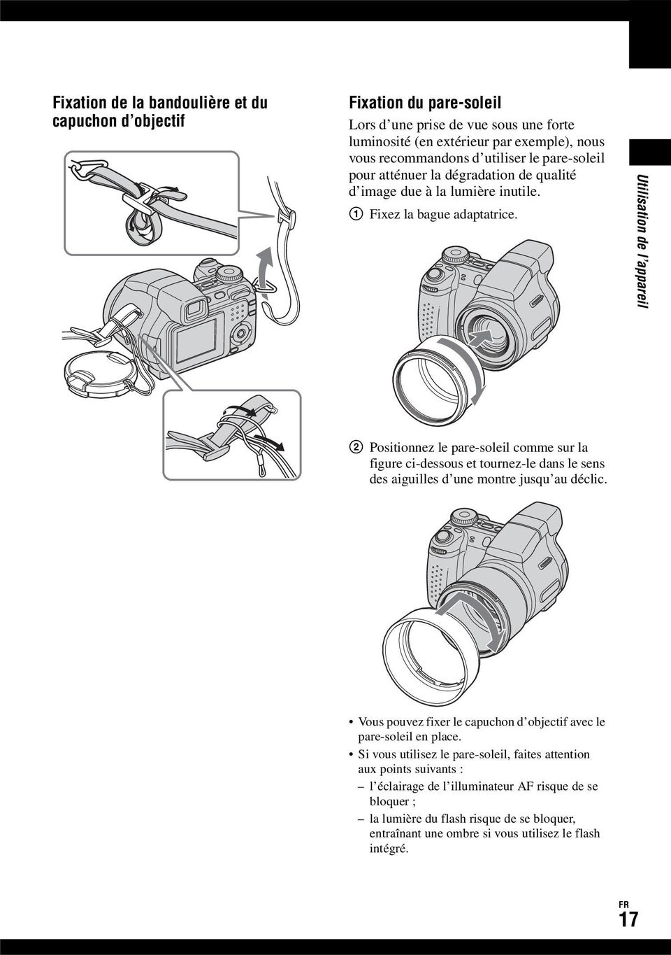 Utilisation de l appareil 2 Positionnez le pare-soleil comme sur la figure ci-dessous et tournez-le dans le sens des aiguilles d une montre jusqu au déclic.