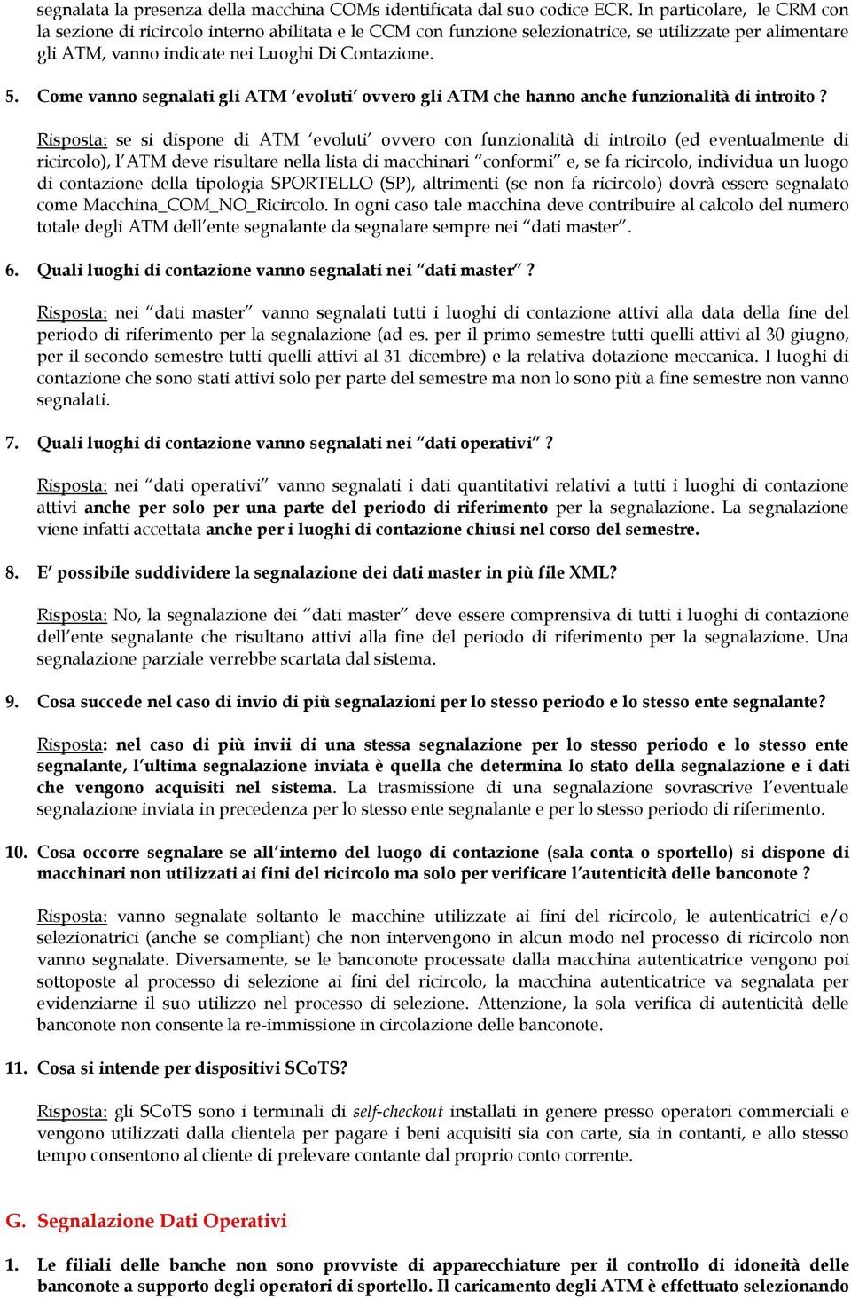 Come vanno segnalati gli ATM evoluti ovvero gli ATM che hanno anche funzionalità di introito?