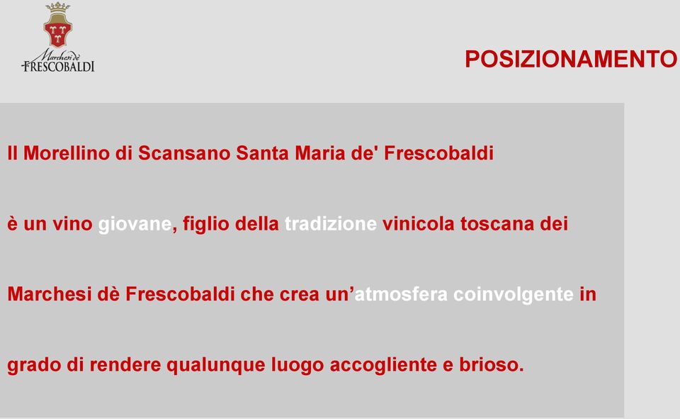 vinicola toscana dei Marchesi dè Frescobaldi che crea un