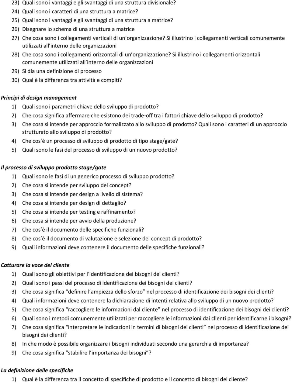 Si illustrino i collegamenti verticali comunemente utilizzati all interno delle organizzazioni 28) Che cosa sono i collegamenti orizzontali di un organizzazione?