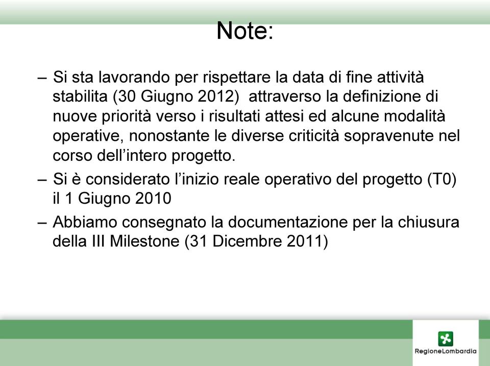 criticità sopravenute nel corso dell intero progetto.