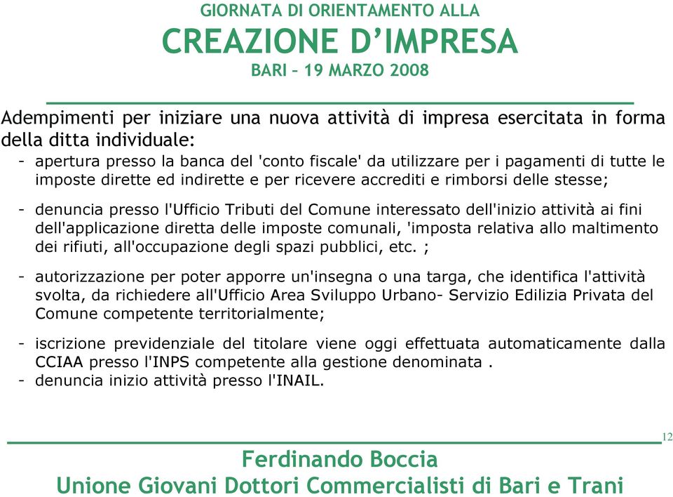 comunali, 'imposta relativa allo maltimento dei rifiuti, all'occupazione degli spazi pubblici, etc.