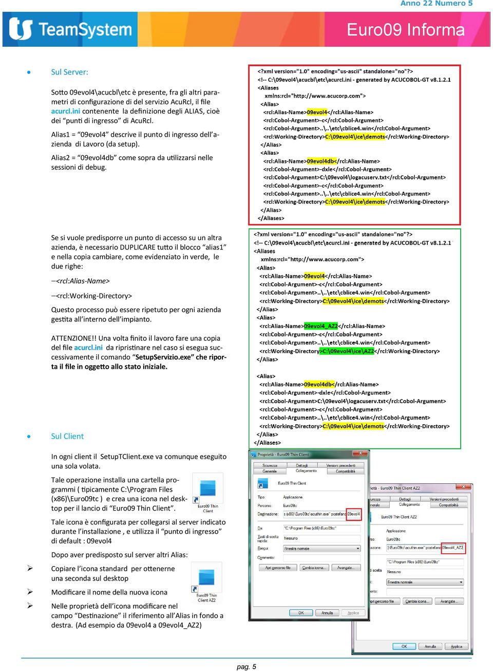 Alias2 = 09evol4db come sopra da utilizzarsi nelle sessioni di debug.