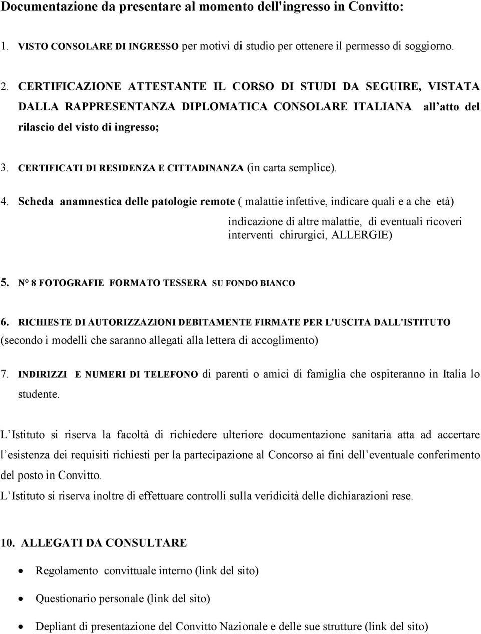 CERTIFICATI DI RESIDENZA E CITTADINANZA (in carta semplice). 4.