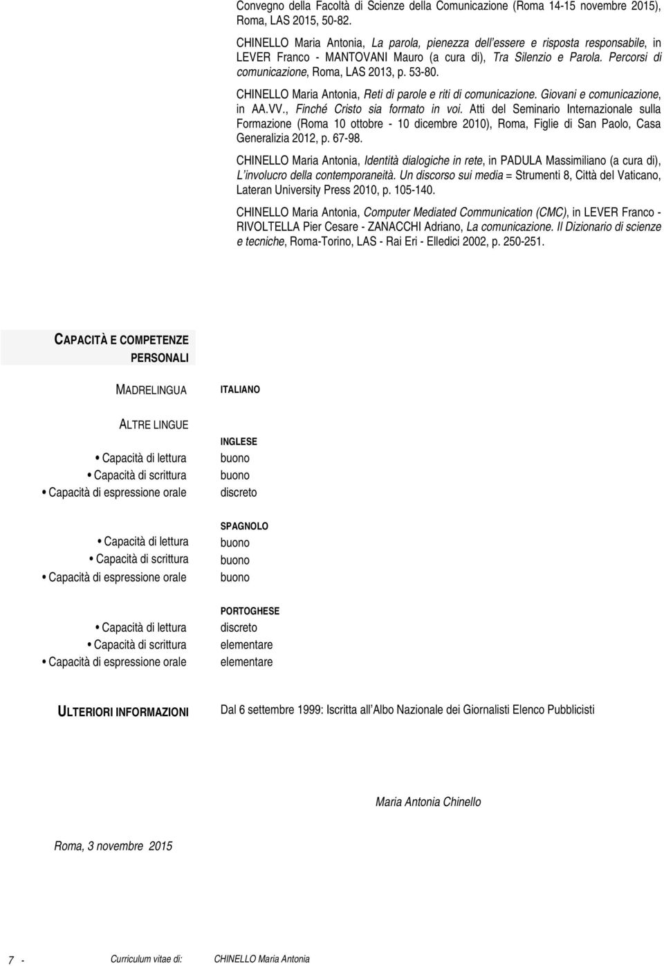 , Reti di parole e riti di comunicazione. Giovani e comunicazione, in AA.VV., Finché Cristo sia formato in voi.