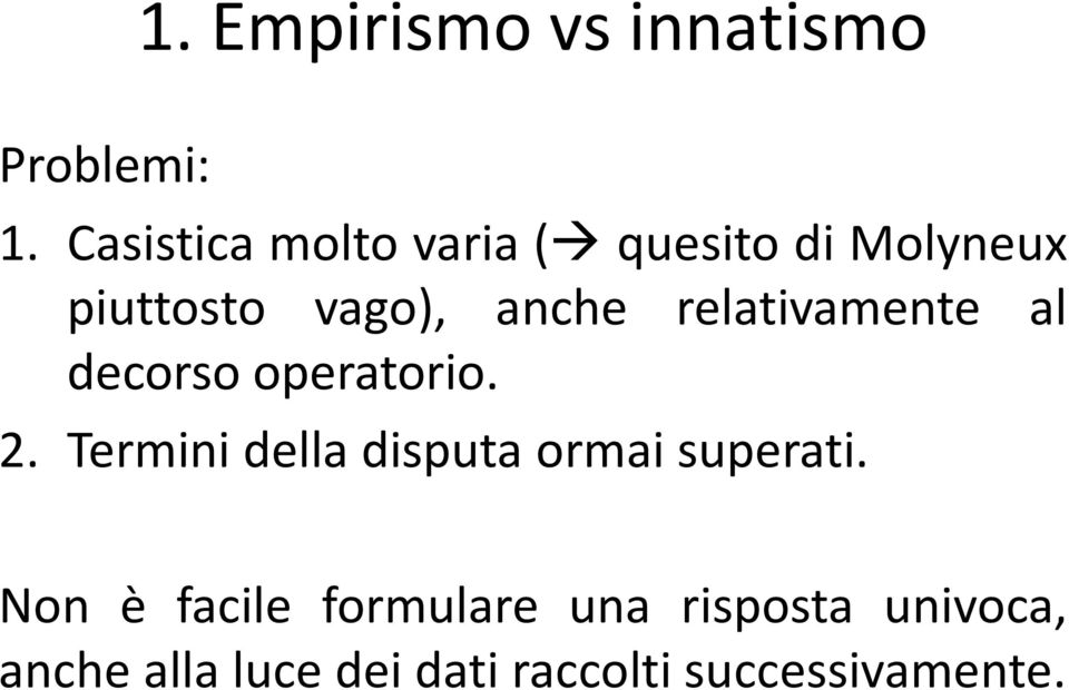 relativamente al decorso operatorio. 2.