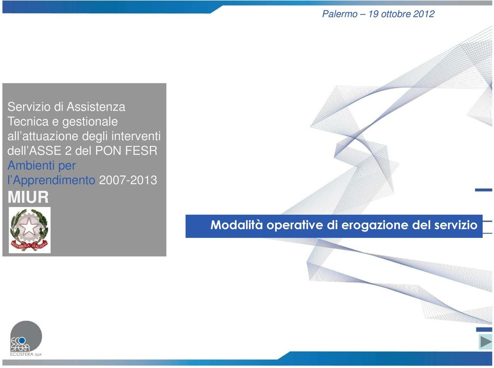 dell ASSE 2 del PON FESR Ambienti per l Apprendimento