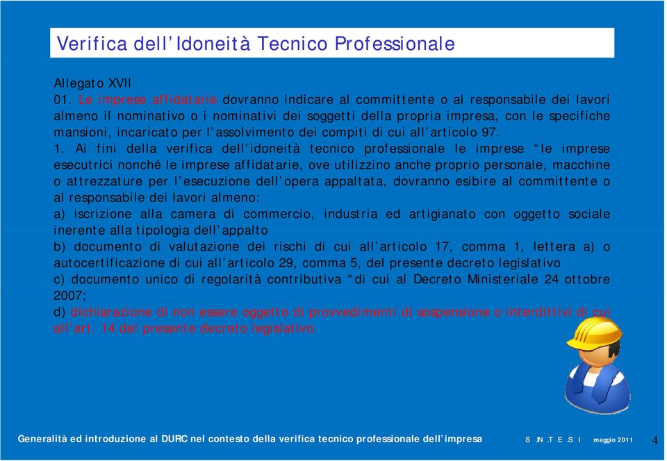 l assolvimento dei compiti di cui all articolo 97. 1.