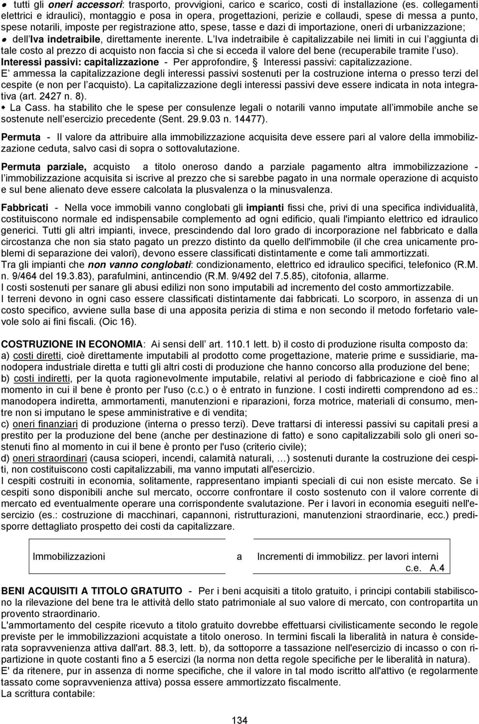 importazione, oneri di urbanizzazione; dell Iva indetraibile, direttamente inerente.