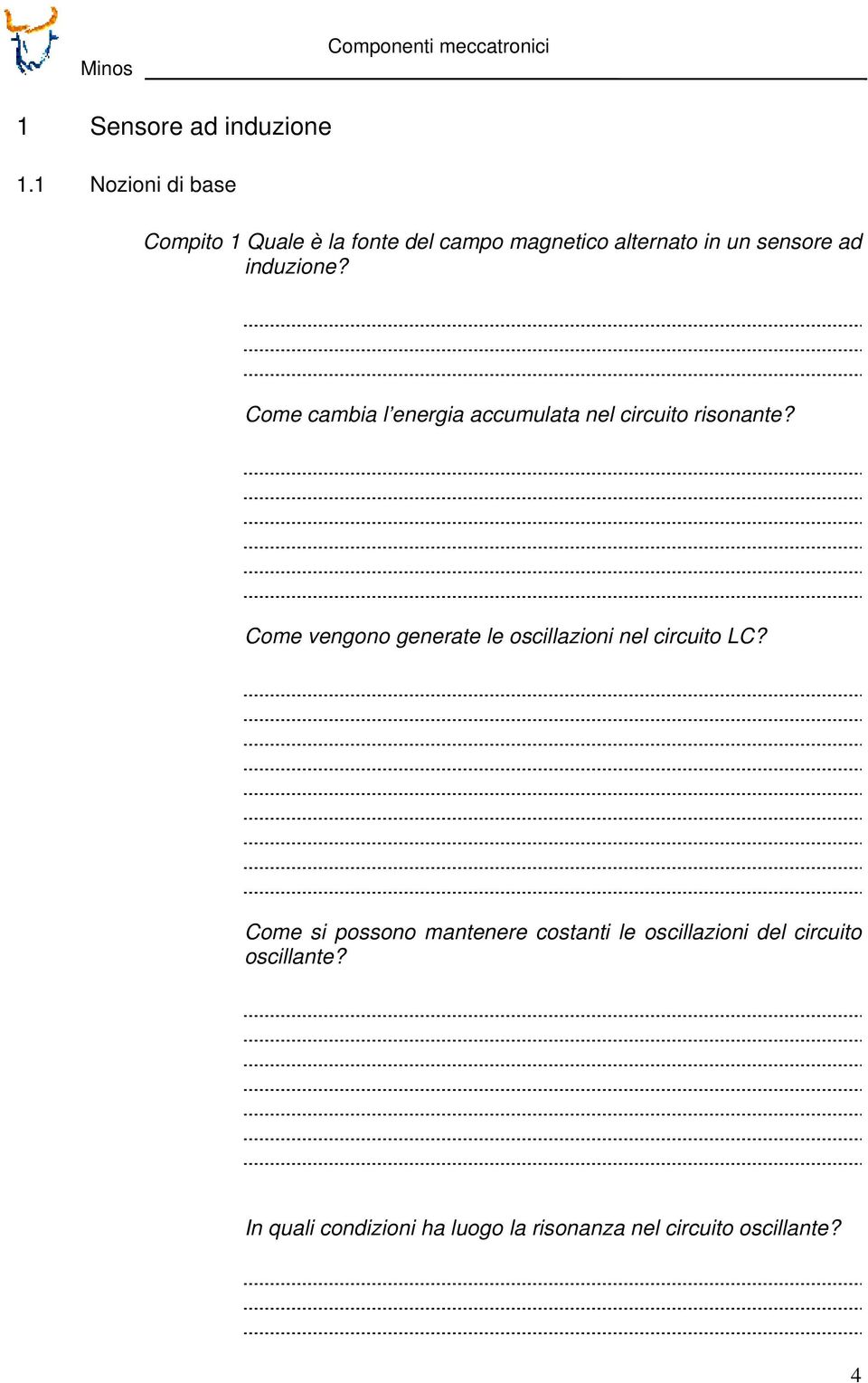 Come cambia l energia accumulata nel circuito risonante?