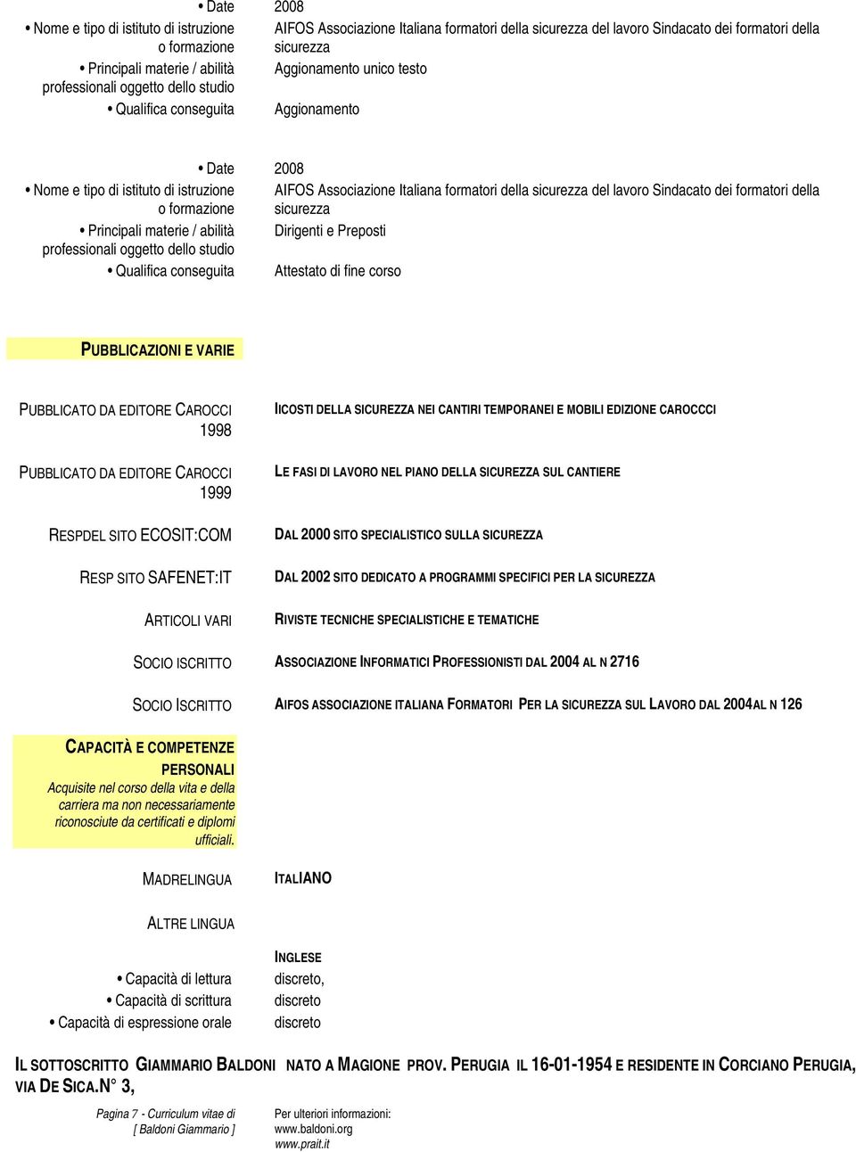 CAROCCI 1998 IICOSTI DELLA SICUREZZA NEI CANTIRI TEMPORANEI E MOBILI EDIZIONE CAROCCCI PUBBLICATO DA EDITORE CAROCCI 1999 RESPDEL SITO ECOSIT:COM RESP SITO SAFENET:IT LE FASI DI LAVORO NEL PIANO