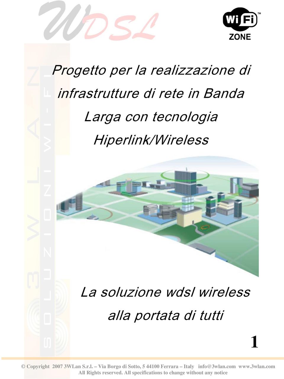 con tecnologia Hiperlink/Wireless La