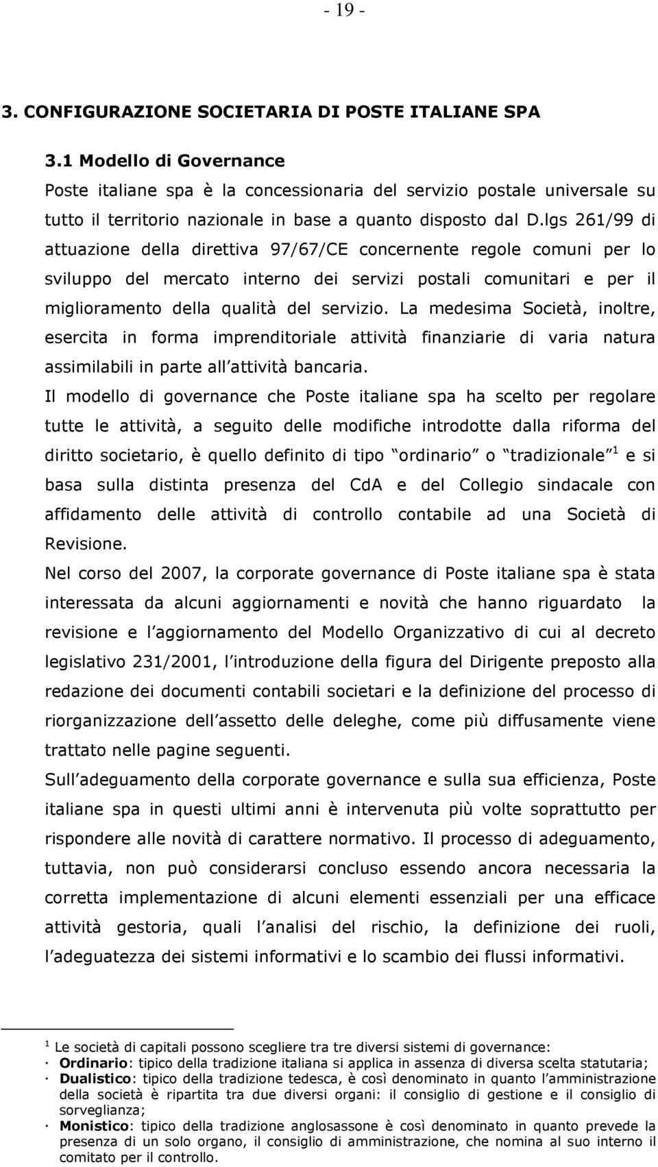 lgs 261/99 di attuazione della direttiva 97/67/CE concernente regole comuni per lo sviluppo del mercato interno dei servizi postali comunitari e per il miglioramento della qualità del servizio.