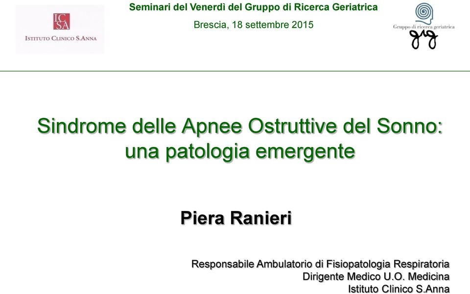 patologia emergente Piera Ranieri Responsabile Ambulatorio di