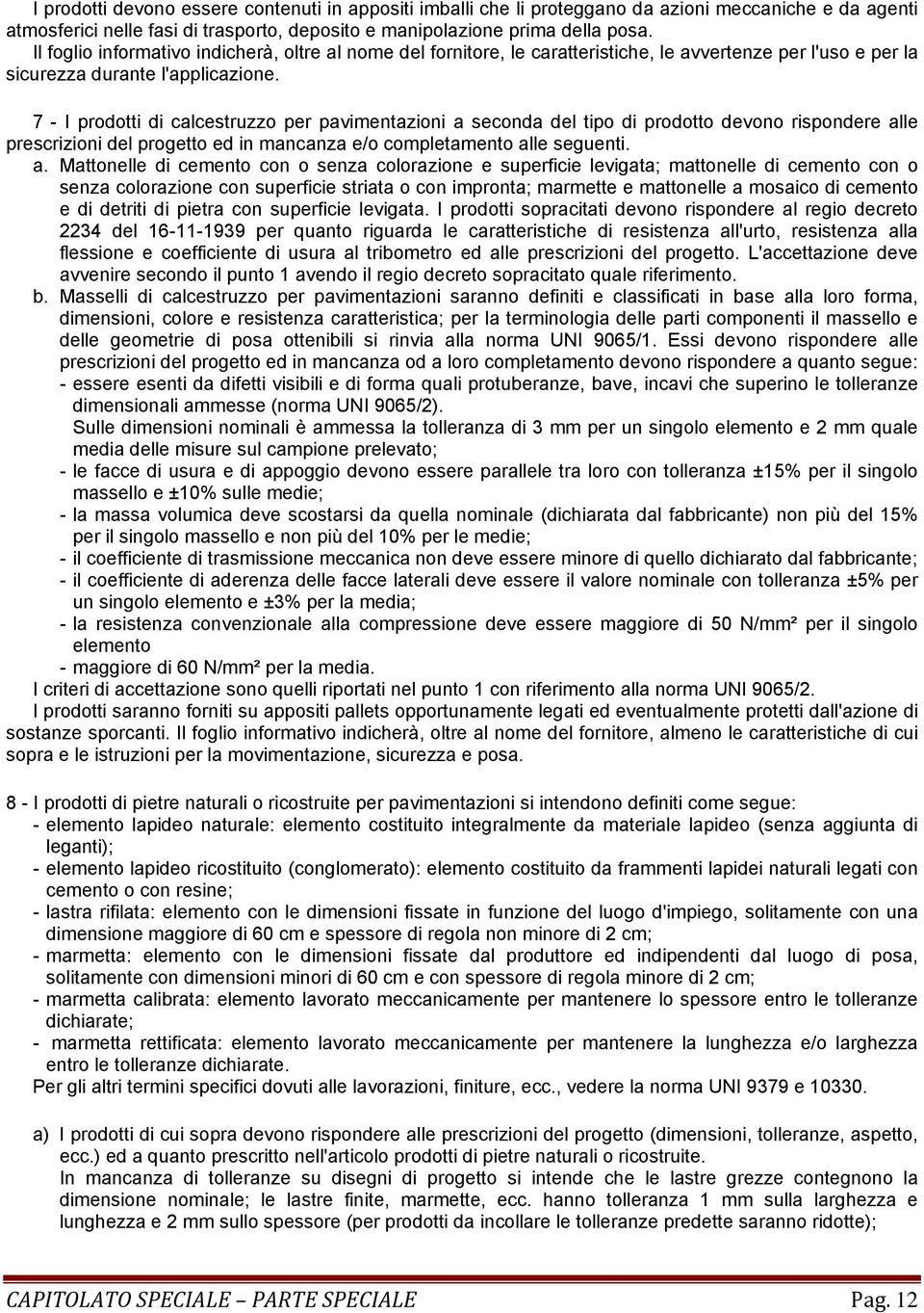 7 - I prodotti di calcestruzzo per pavimentazioni a 