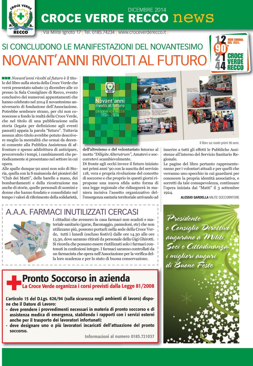 dicembre alle 10 presso la Sala Consigliare di Recco, evento conclusivo dei numerosi appuntamenti che hanno celebrato nel 2014 il novantesimo anniversario di fondazione dell Associazione.