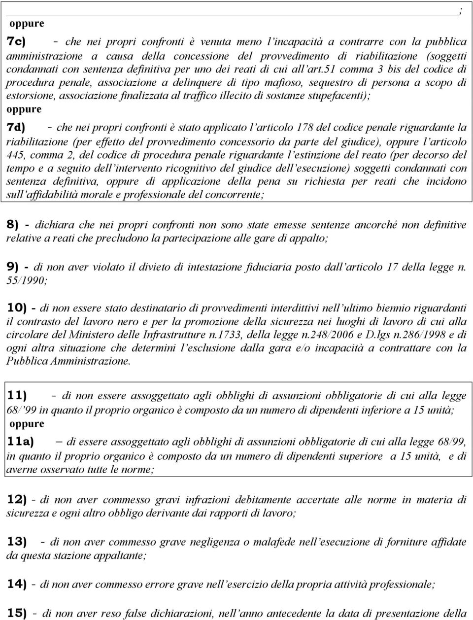 51 comma 3 bis del codice di procedura penale, associazione a delinquere di tipo mafioso, sequestro di persona a scopo di estorsione, associazione finalizzata al traffico illecito di sostanze