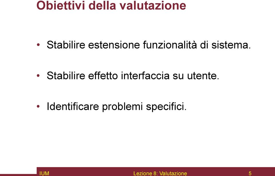 Stabilire effetto interfaccia su utente.