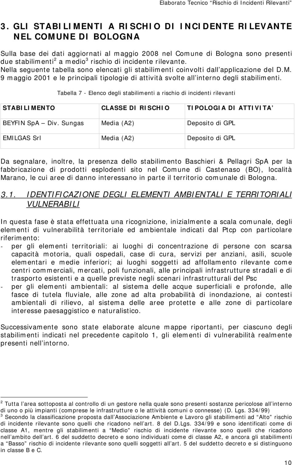 9 maggio 2001 e le principali tipologie di attività svolte all interno degli stabilimenti.