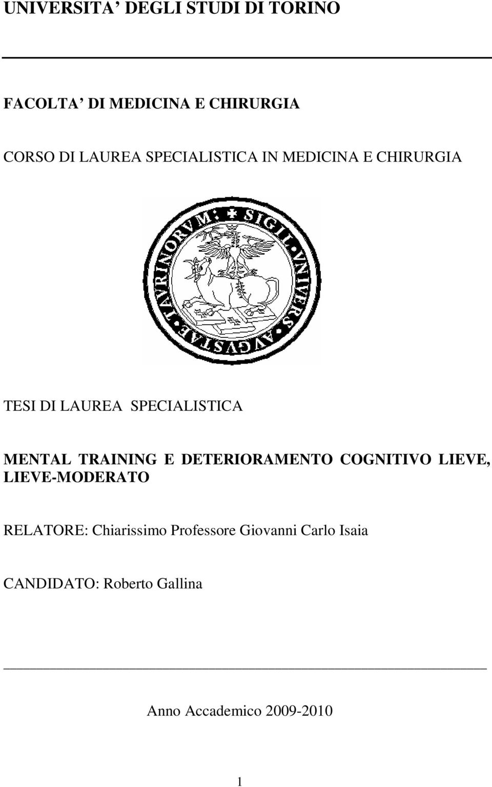 TRAINING E DETERIORAMENTO COGNITIVO LIEVE, LIEVE-MODERATO RELATORE: Chiarissimo