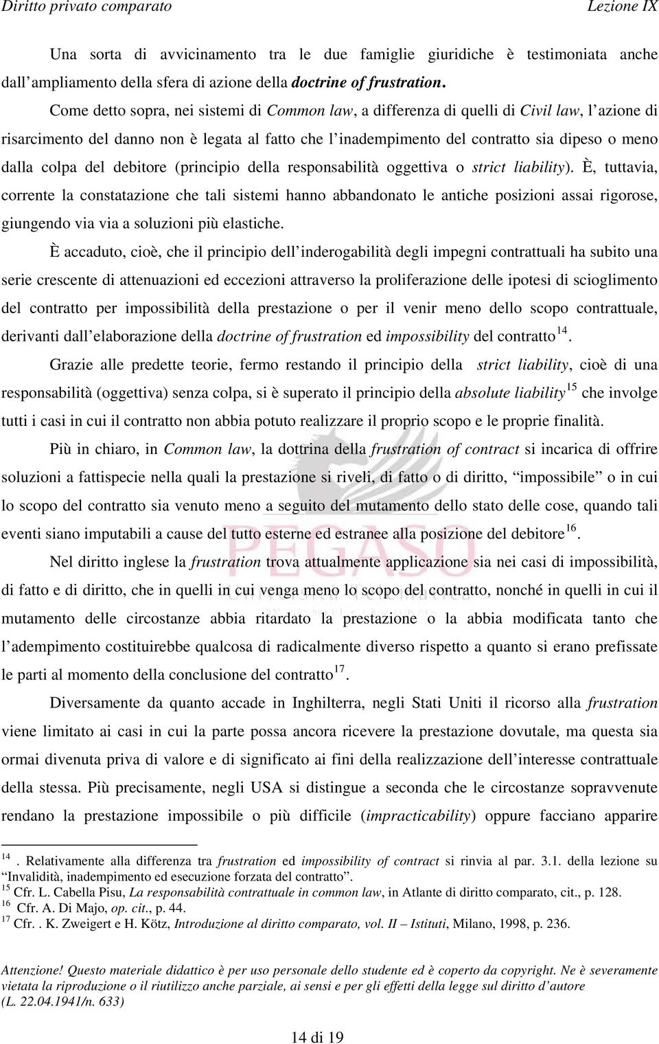 colpa del debitore (principio della responsabilità oggettiva o strict liability).