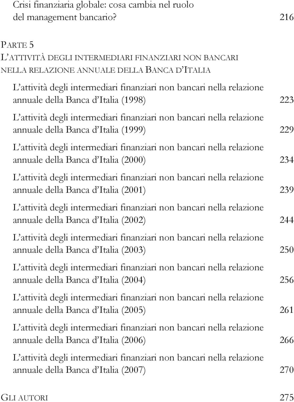 annuale della Banca d Italia (1999) 229 annuale della Banca d Italia (2000) 234 annuale della Banca d Italia (2001) 239 annuale della Banca d Italia