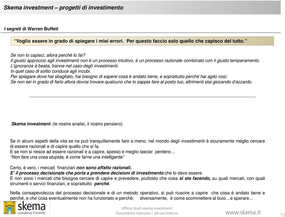 In quel caso di solito conduce agli incubi. Per spiegare dove hai sbagliato, hai bisogno di sapere cosa è andato bene, e soprattutto perché hai agito così.