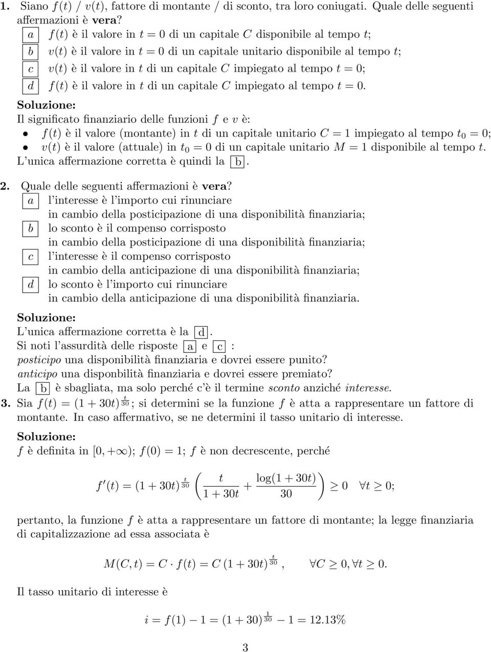 tempo t = 0; d f(t) è il valore in t di un capitale C impiegato al tempo t = 0.