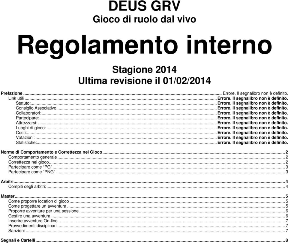 ..Errore. Il segnalibro non è definito. Luoghi di gioco:...errore. Il segnalibro non è definito. Costi:...Errore. Il segnalibro non è definito. Votazioni:...Errore. Il segnalibro non è definito. Statistiche:.