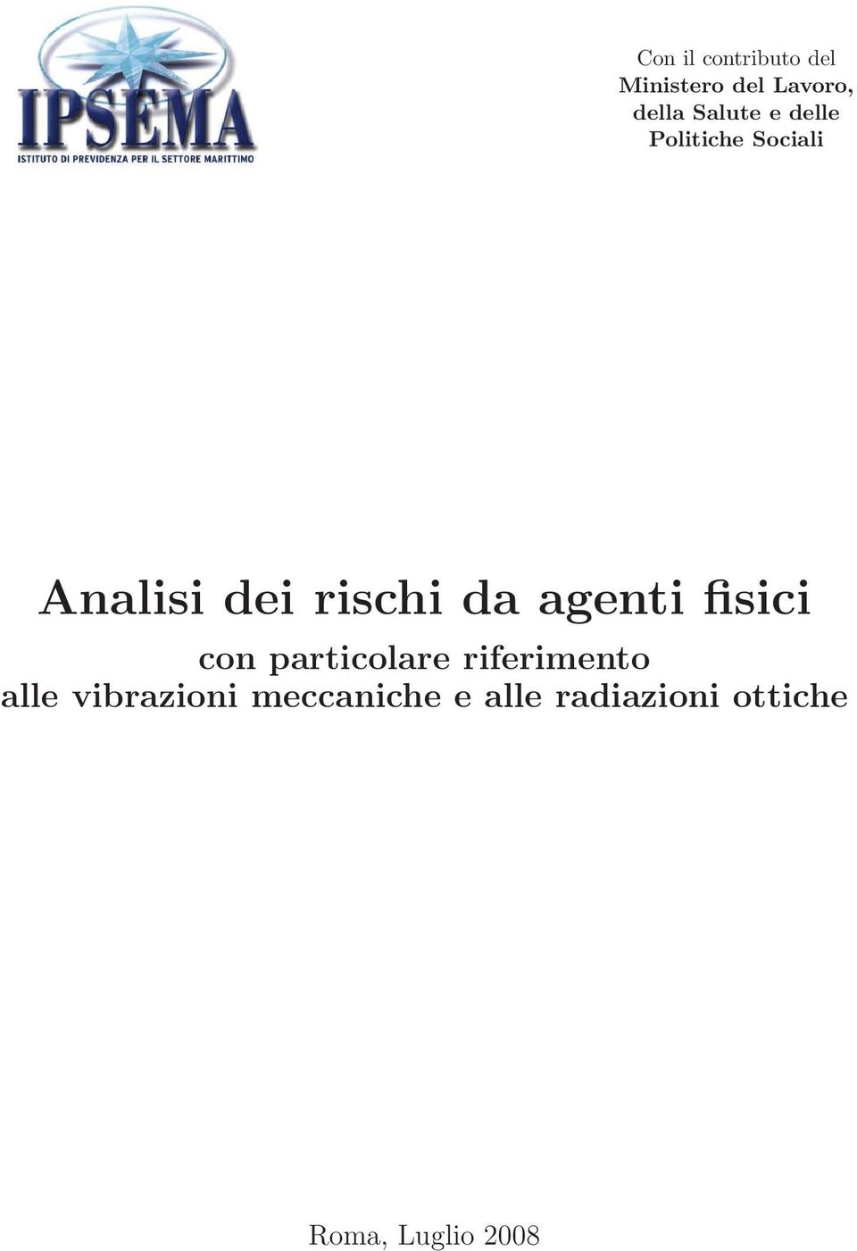 agenti fisici con particolare riferimento alle