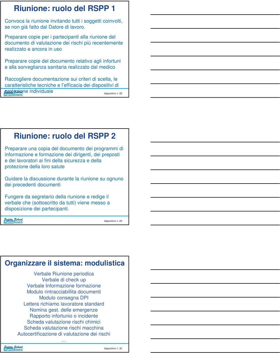 sorveglianza sanitaria realizzato dal medico Raccogliere documentazione sui criteri di scelta, le caratteristiche tecniche e l efficacia dei dispositivi di protezione individuale diapositiva n.