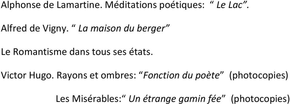 La maison du berger Le Romantisme dans tous ses états.