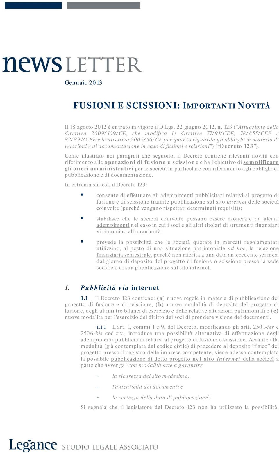 documentazione in caso di fusioni e scissioni ) ( Decreto 123 ).