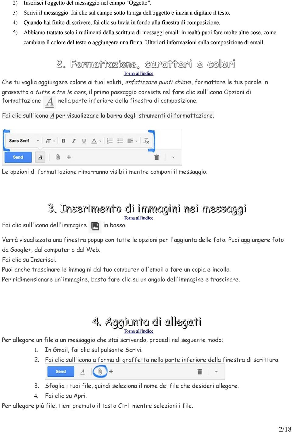 5) Abbiamo trattato solo i rudimenti della scrittura di messaggi email: in realtà puoi fare molte altre cose, come cambiare il colore del testo o aggiungere una firma.