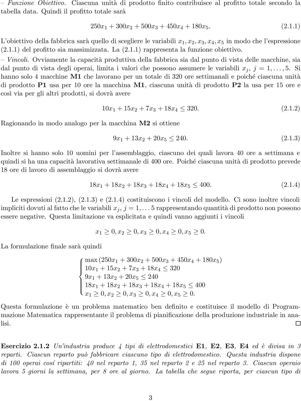 La (2.1.1) rappresenta la funzione obiettivo. Vincoli.