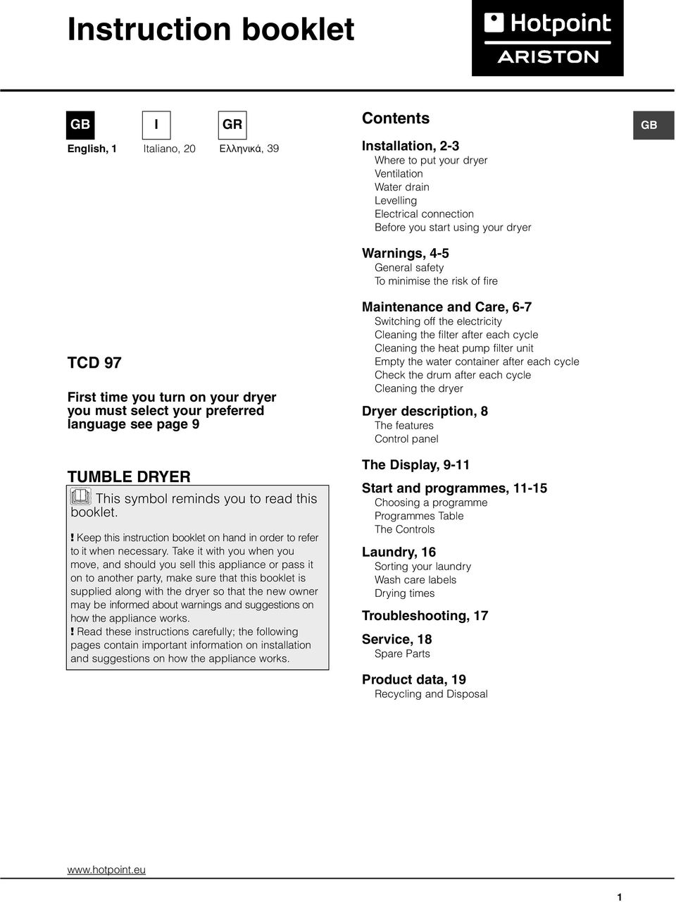 to read this booklet.! Keep this instruction booklet on hand in order to refer to it when necessary.