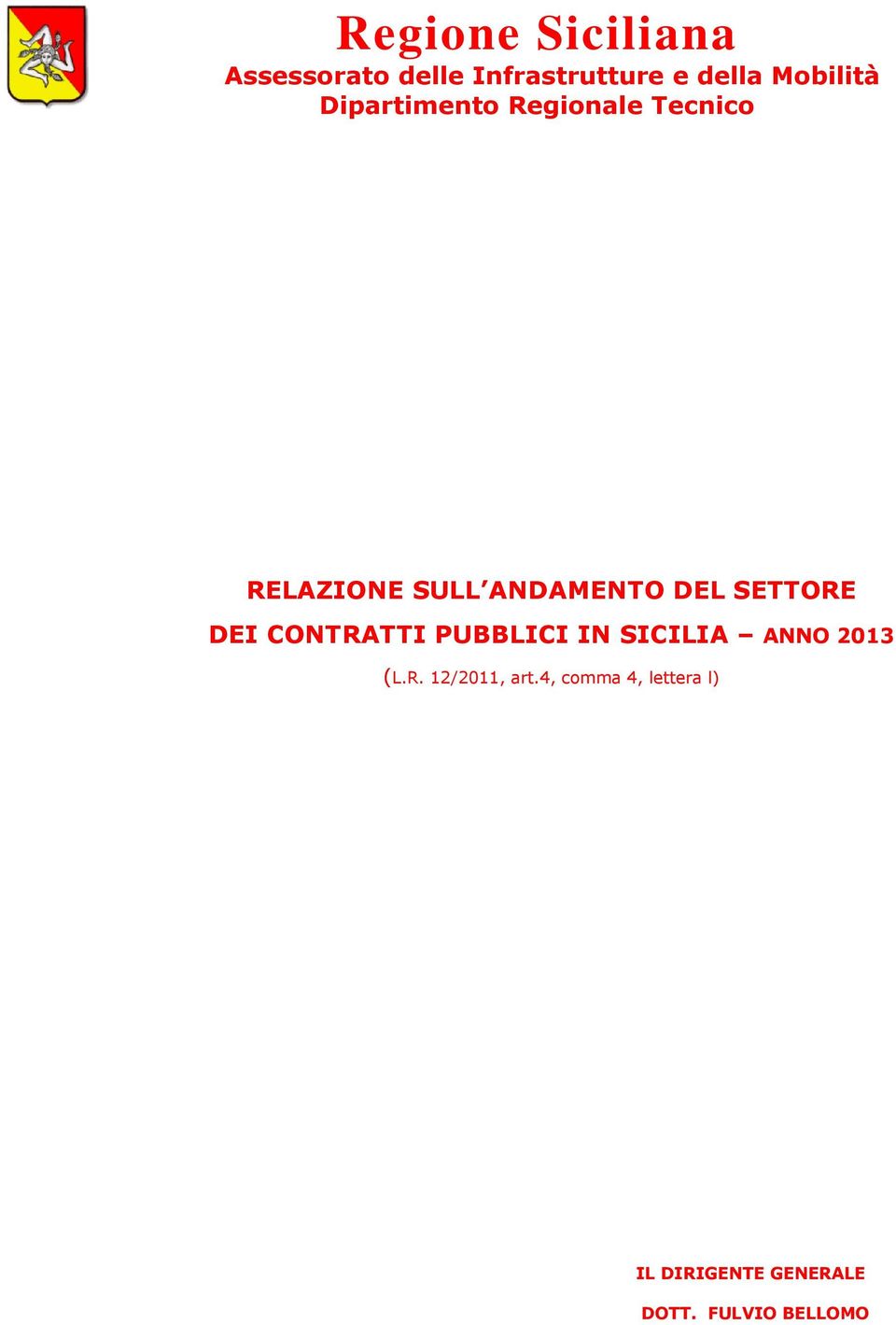 DEL SETTORE DEI CONTRATTI PUBBLICI IN SICILIA ANNO 2013 (L.R. 12/2011, art.