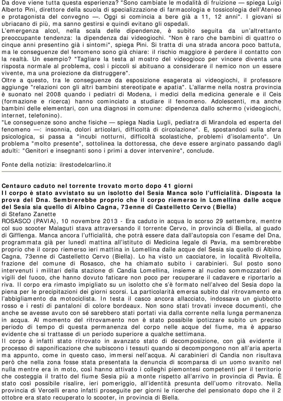 Oggi si comincia a bere già a 11, 12 anni". I giovani si ubriacano di più, ma sanno gestirsi e quindi evitano gli ospedali.