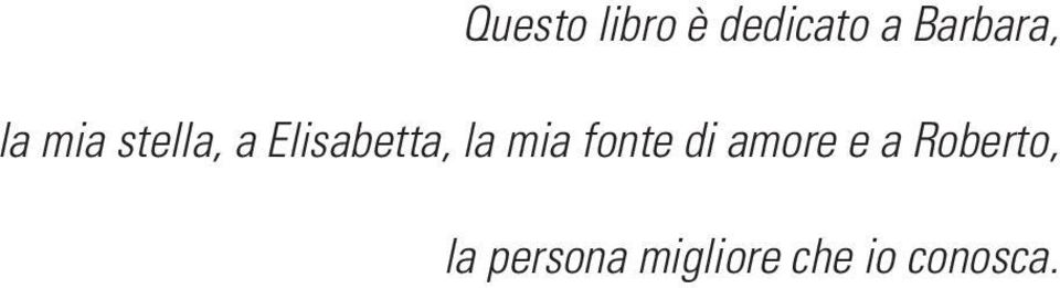 Elisabetta, la mia fonte di amore