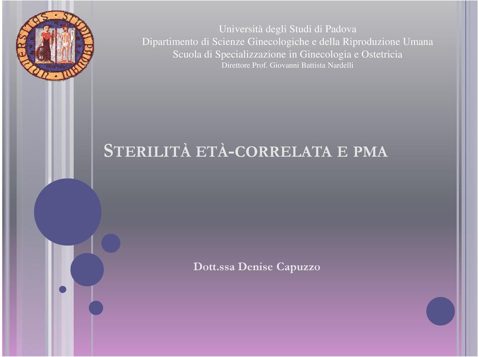 Specializzazione in Ginecologia e Ostetricia Direttore Prof.
