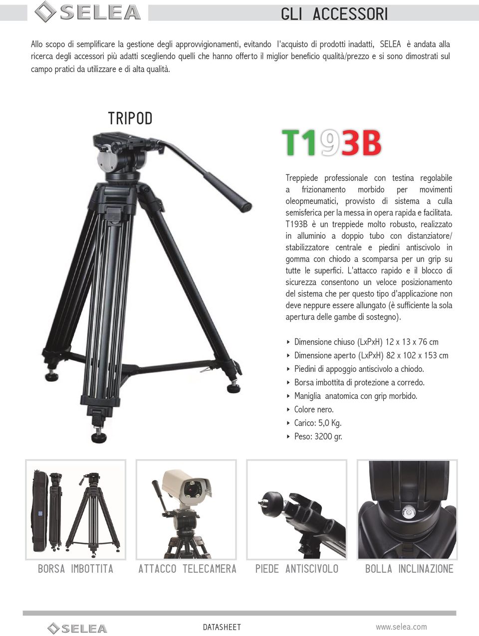 TRIPOD T193B Treppiede professionale con testina regolabile a frizionamento morbido per movimenti oleopmeumatici, provvisto di sistema a culla semisferica per la messa in opera rapida e facilitata.